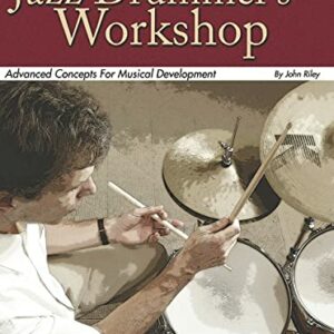 John Riley - The Jazz Drummer's Workshop