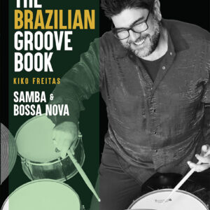 Kiko Freitas - The Brazilian Groove Book