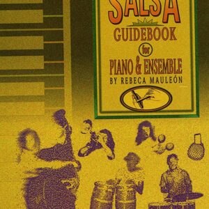 Salsa Guidebook for Piano & Ensemble - Rebeca Mauléon