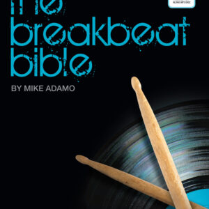 The Breakbeat Bible - Mike Adamo